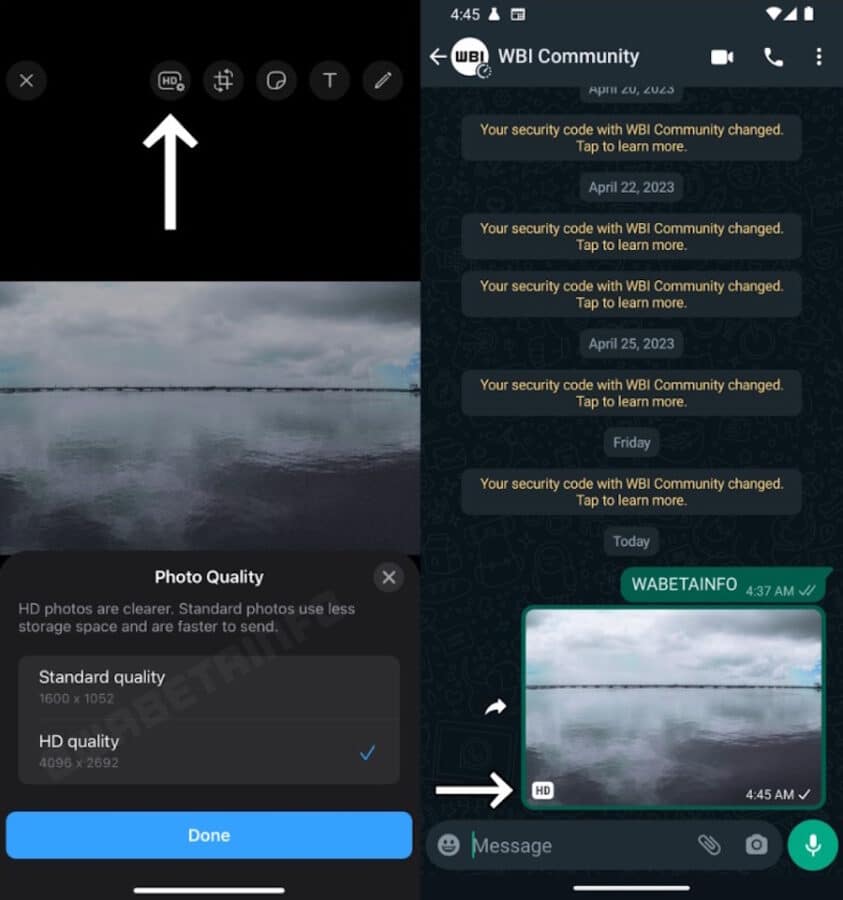 The image is informing the user that their security code with WBI Community has changed, and they can tap to learn more about it. Full Text: 4:45 & WBL WBI Community ... X HD + T April ZU, ZUZ3 Your security code with WBI Community changed. Tap to learn more. April 22, 2023 Your security code with WBI Community changed. Tap to learn more. Your security code with WBI Community changed. Tap to learn more. April 25, 2023 Your security code with WBI Community changed. Tap to learn more. Friday Your security code with WBI Community changed. Tap to learn more. Today Photo Quality × WABETAINFO 4:37 J/ HD photos are clearer. Standard photos use less storage space and are faster to send. Standard quality 1600 x 1052 BETH HD quality 4096 x 2692 V HD 4:45 / Done @ Message O